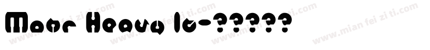 Mohr Heavy It字体转换